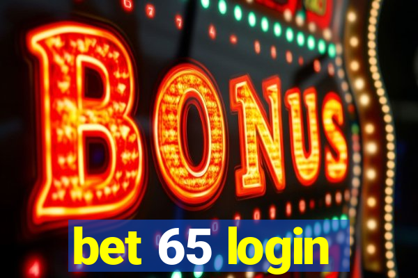 bet 65 login